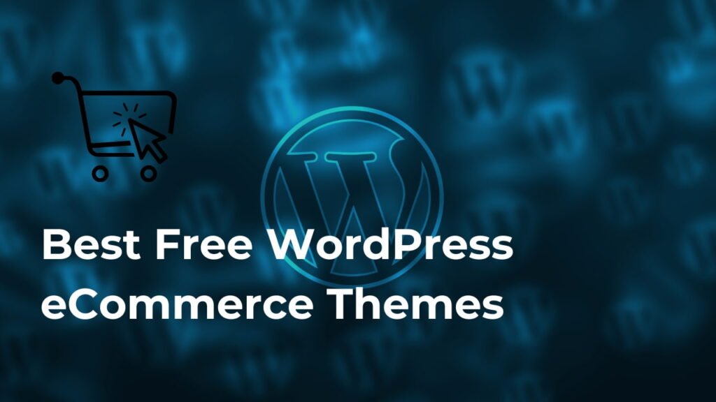 Best Free WordPress eCommerce Themes